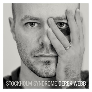 Derek Webb - Stockholm Syndrome