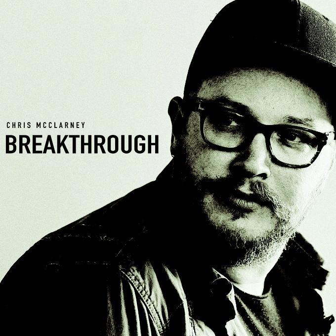 Chris McClarney Releasing New Live Album 'BREAKTHROUGH'