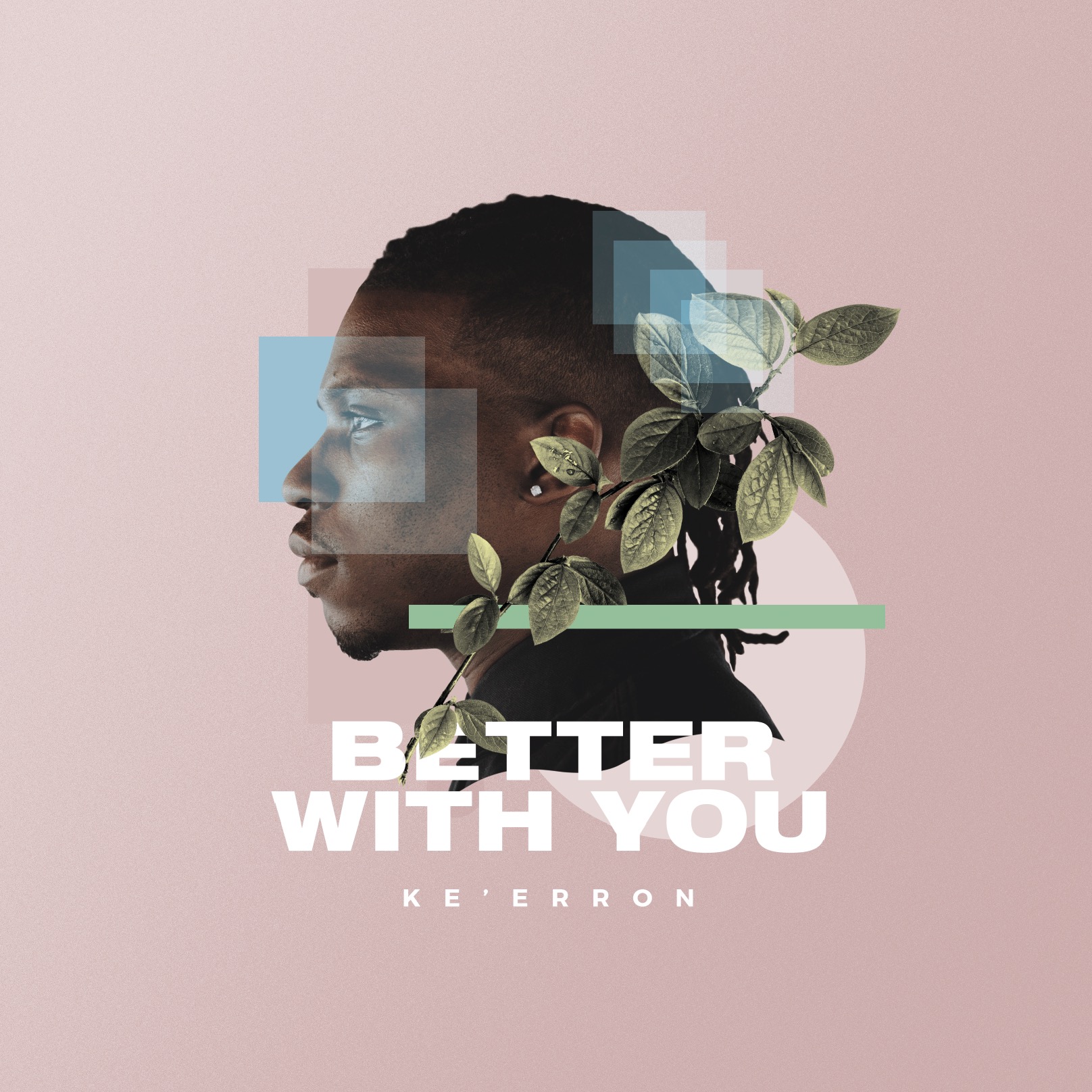 Ke'Erron - Better With You