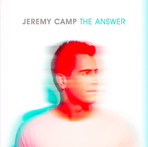 Jeremy Camp - The Answer