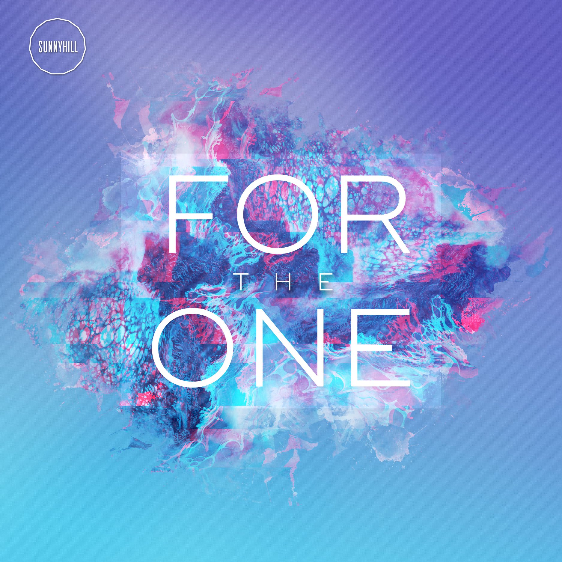 Sunnyhill - For The One