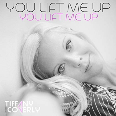 Tiffany Coverly - You Lift Me Up