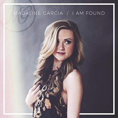Madaline Garcia - I Am Found