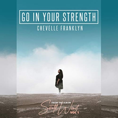 Chevelle Franklyn - Go In Your Strength