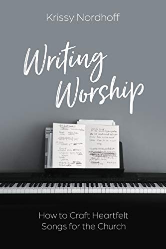 Krissy Nordhoff - Writing Worship
