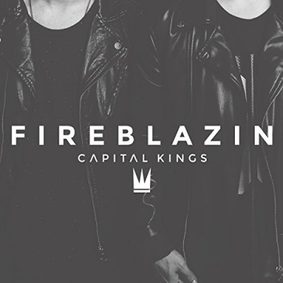 Capital Kings - Fireblazin (Single)