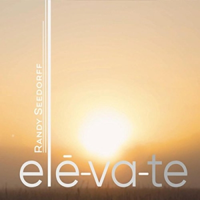 Randy Seedorff - Elevate