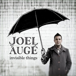Joel Auge - Invisible Things