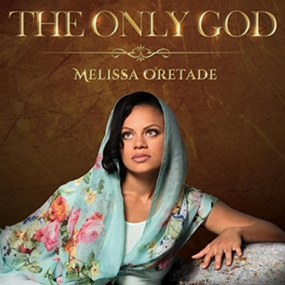 Melissa Oretade - The Only God