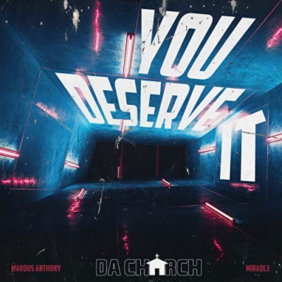 Da Church - You Deserve It