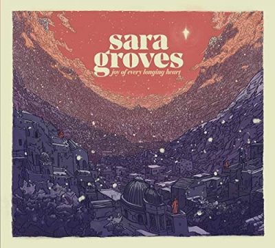 Sara Groves - Joy Of Every Longing Heart