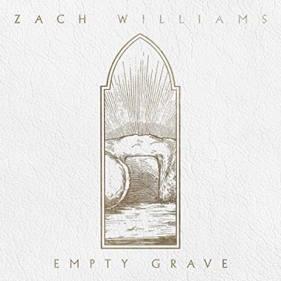 Zach Williams - Empty Grave