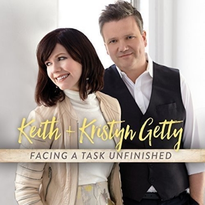 Keith & Kristyn Getty - Facing A Task Unfinished