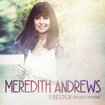 Meredith Andrews - Deeper