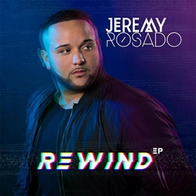 Jeremy Rosado - Rewind EP