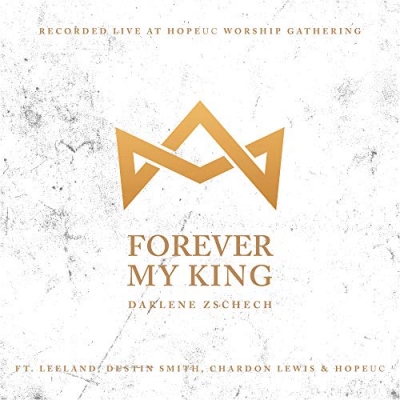 Darlene Zschech - Forever My King