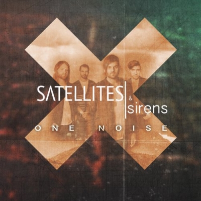 Satellites & Sirens - One Noise