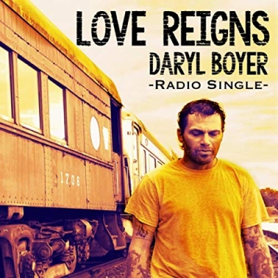 Daryl Boyer - Love Reigns (Single)