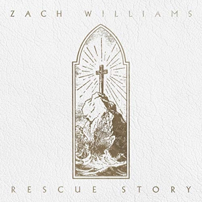 Zach Williams - Rescue Story