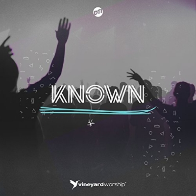 Vineyard Worship - Known (Single)