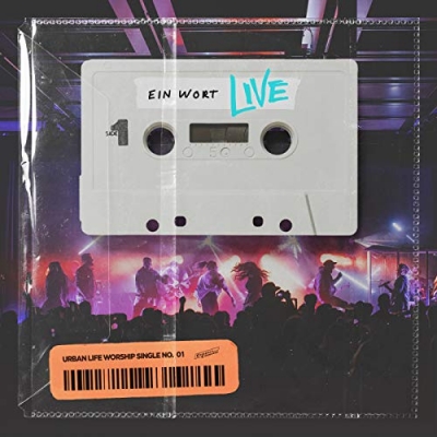 Urban Life Worship - Ein Wort (live)