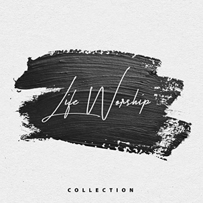 LIFE Worship - Life Worship Collection