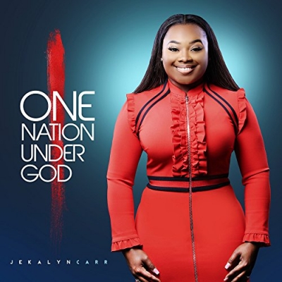 Jekalyn Carr - One Nation Under God