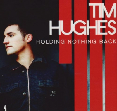 Tim Hughes - Holding Nothing Back