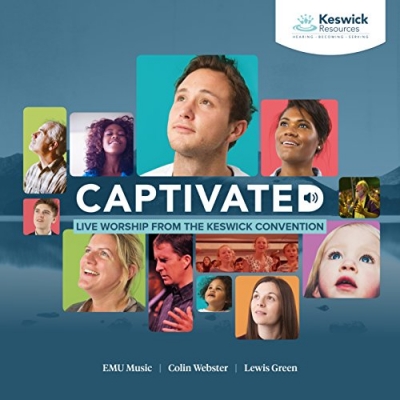 Keswick - Captivated: Live Worship From The Keswick Convention