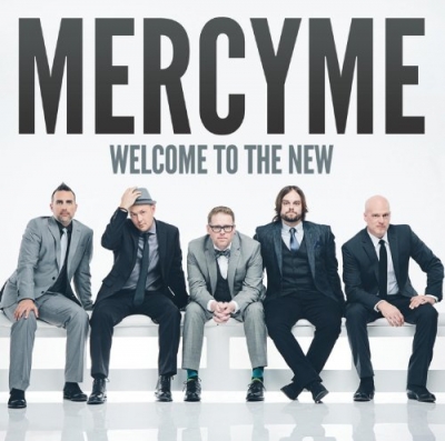 Mercy Me - Welcome To The New