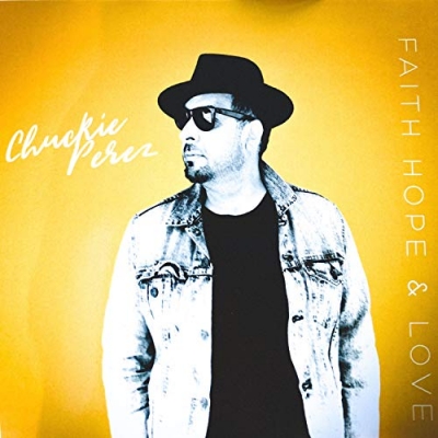 Chuckie Perez - Faith Hope And Love