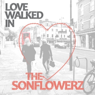 The Sonflowerz - Love Walked In