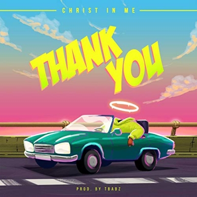 Christ In Me - Thank You