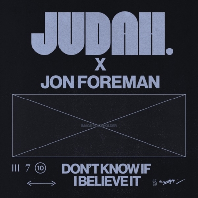 Judah. - Don't Know If I Believe It