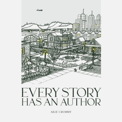 Allie Crummy - Every Story Has an Author