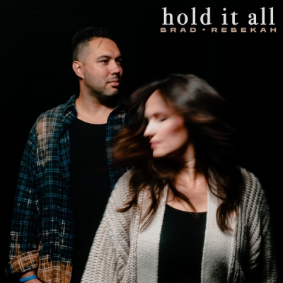 Brad + Rebekah - Hold It All