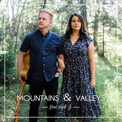 Nai and J - Mountains & Valleys