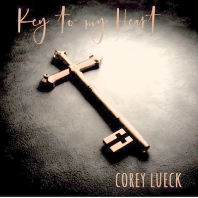 Corey Lueck - Key To My Heart