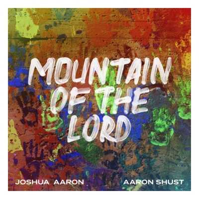 Aaron Shust - Mountain of the Lord