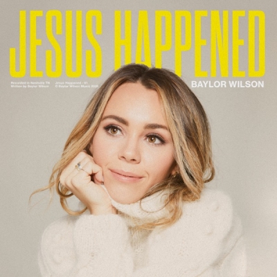 Baylor Wilson - Jesus Happened