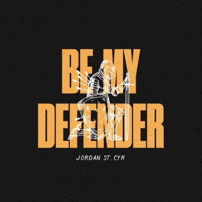 Jordan St. Cyr - Be My Defender