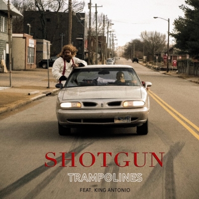 Trampolines - Shotgun (feat. King Antonio)