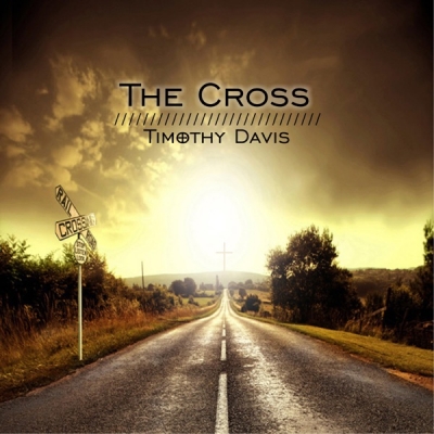 Timothy Davis - The Cross (Remastered)