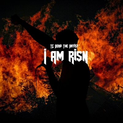 TC Boyd The Artist - I Am RisN