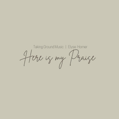 Taking Ground Music - Here Is My Praise