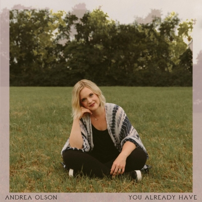 Andrea Olson - You Already Have