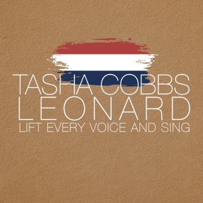 Tasha Cobbs - Lift Every Voice And Sing