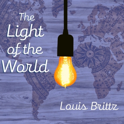 Louis Brittz - The Light of the World Louis Brittz - The Light of the World