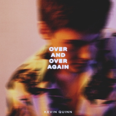 Kevin Quinn - Over And Over Again