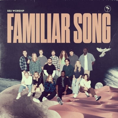 SEU Worship - Familiar Song